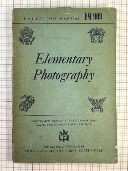 Elementary Photography Education Manual EM 909 1944 War Department
